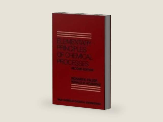 Elementary Principles of Chemical Processes by Richard M. Felder