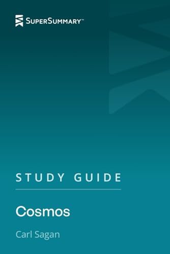 Study Guide: Cosmos by Carl Sagan (SuperSummary) by SuperSummary