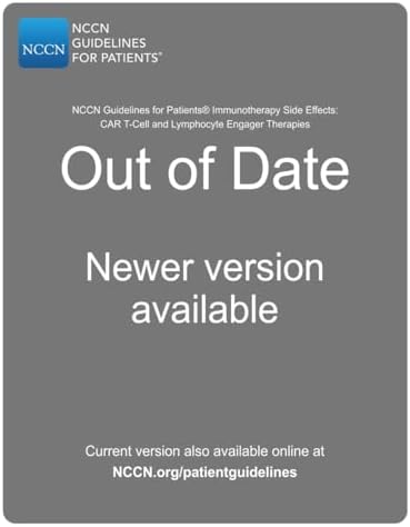 NCCN Guidelines for Patients® Immunotherapy Side Effects: CAR T-Cell Therapy by National Comprehensive Cancer Network® (NCCN®)