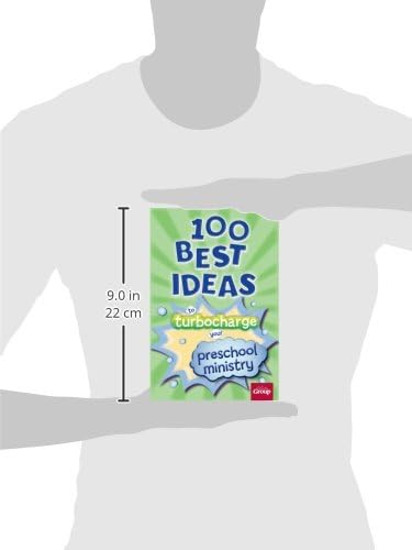 100 Best Ideas to Turbocharge Your Preschool Ministry by Group Publishing