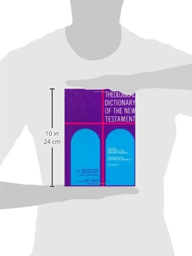 Theological Dictionary of the New Testament (Volume VI) by Gerhard Kittel