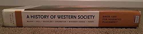 History of Western Society Since 1300 for Advanced Placement by John P. McKay