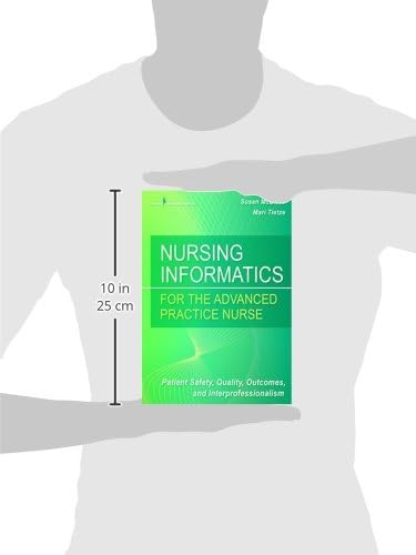 Nursing Informatics for the Advanced Practice Nurse: Patient Safety, Quality, Outcomes, and Interprofessionalism by Susan McBride