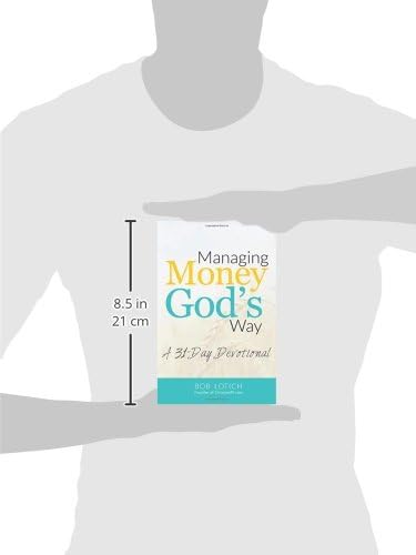 Managing Money God's Way: A 31-Day Devotional by Bob Lotich