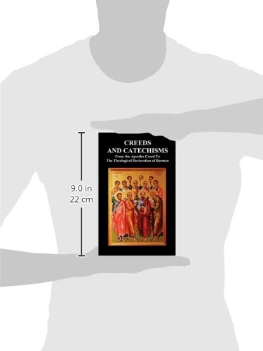 Creeds and Catechisms: Apostles' Creed, Nicene Creed, Athanasian Creed, the Heidelberg Catechism, the Canons of Dordt, the Belgic Confession, by Anon