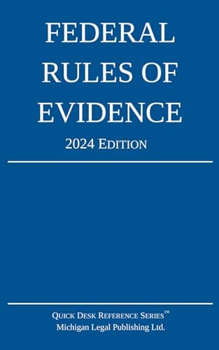 Federal Rules of Evidence; 2024 Edition: With Internal Cross-References by Michigan Legal Publishing Ltd.