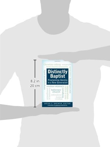 Distinctly Baptist: Proclaiming Identity in a New Generation by Brian C. Brewer
