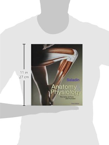 Anatomy and Physiology: The Unity of Form and Function by Kenneth S. Saladin