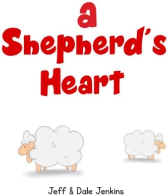 A Shepherd's Heart by Dale Jenkins