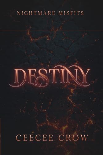 Destiny (Nightmare Misfits) by CeeCee Crow