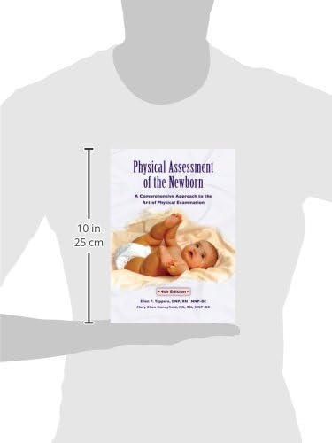 Physical Assessment of the Newborn: A Comprehensive Approach to the Art of Physical Examination by Ellen P. Tappero