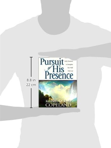 Pursuit of His Presence: Daily Devotions to Strengthen Your Walk With God by Kenneth Copeland