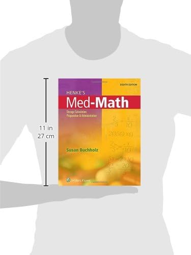 Henke's Med-Math: Dosage Calculation, Preparation, and Administration by Susan Buchholz RN MSN CNE