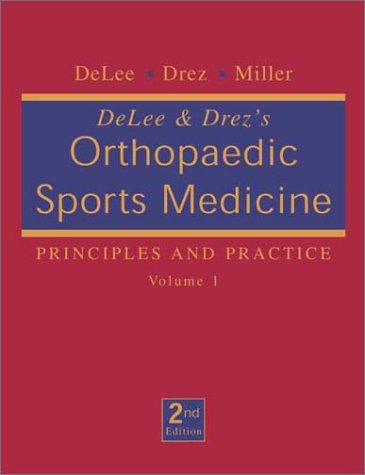 DeLee & Drez's Orthopaedic Sports Medicine: Principles and Practice, 2-Volume Set by Jesse C. DeLee MD