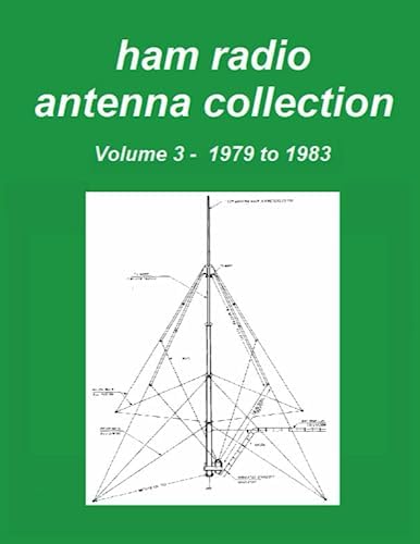 Ham Radio Antenna Collection: Volume 3 by Marcel De Canck