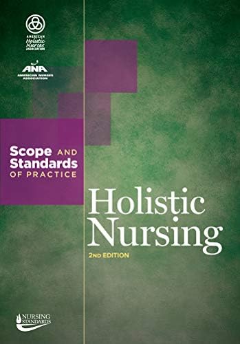 Holistic Nursing: Scope and Standards of Practice by American Nurses Association