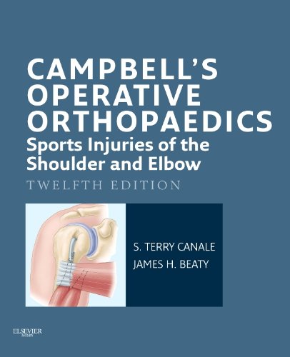 Campbell's Operative Orthopaedics: Sports Injuries of the Shoulder and Elbow E-Book by S. Terry Canale MD