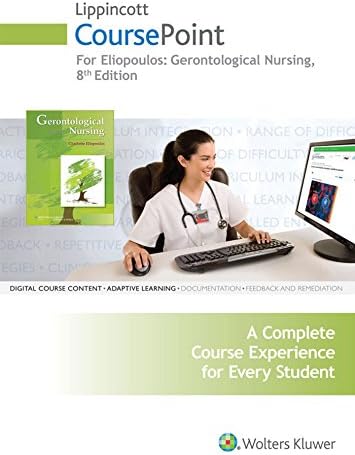 Gerontological Nursing Lippincott CoursePoint Access Code by Charlotte Eliopoulos