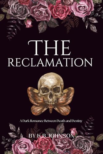 The Reclamation: A Dark Greek Mythology Romance About the Four Horsemen and the Return of the Gods by K.B Johnson
