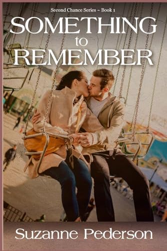 Something to Remember (Second Chance) by Suzanne Pederson