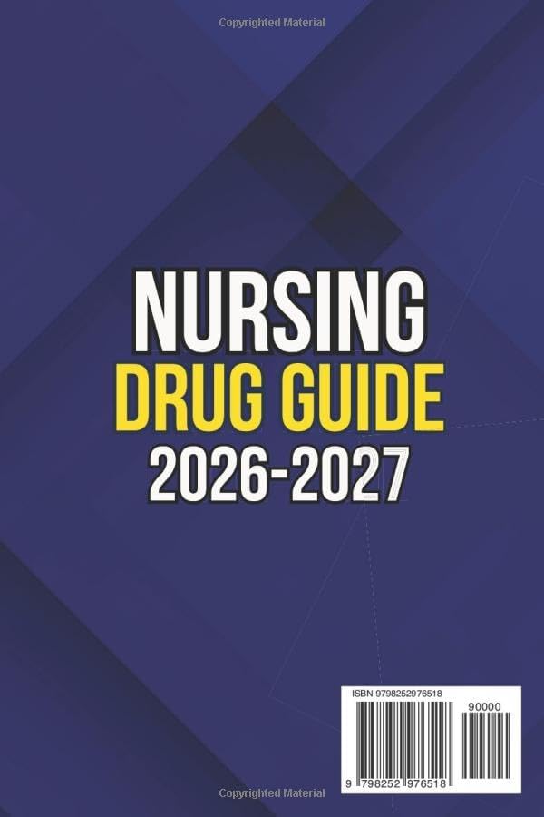 NURSING DRUG GUIDE NEW EDITION: The Complete Nurse’s Handbook to Medications, Dosages, Side Effects, and Safe Administration for Clinical Practice and Exam Prep by Morgan L. Whitaker