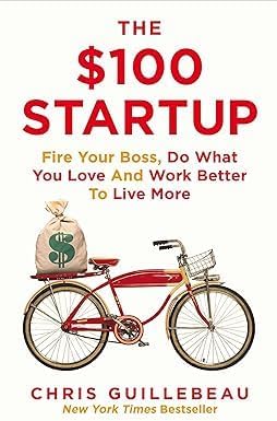 The $100 Startup By Chris Guillebeau and Zero to One By Blake Masters, Peter Thiel 2 Books Collection Set by Chris Guillebeau