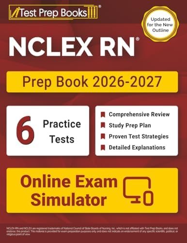 NCLEX RN Prep Book 2026-2027: NCLEX RN Examination Study Guide + 6 Full-Length Practice Tests + Online Exam Simulator: [Updated for the New Outline] by Lydia Morrison