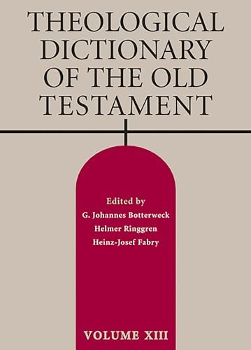 Theological Dictionary of the Old Testament, Vol. 13 by G. Johannes Botterweck