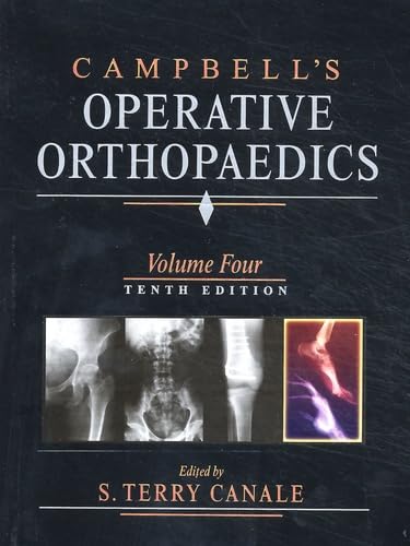 Campbell's Operative Orthopaedics, Four Volume Set by S. Terry Canale MD