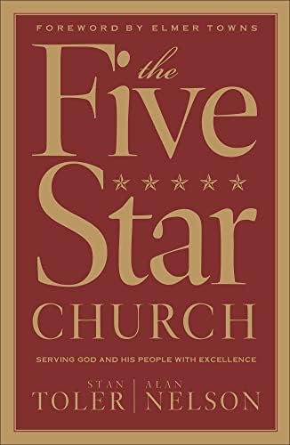 The Five Star Church: Serving God and His People with Excellence by Stan Toler