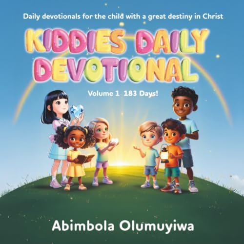 Kiddies Daily Devotional: Volume 1 by Abimbola Olumuyiwa