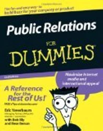 Public Relations For Dummies (For Dummies Series) by Eric Yaverbaum
