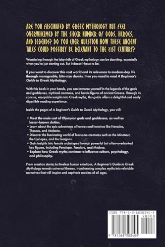 A Beginner's Guide to Greek Mythology: An Introduction to the Gods and Goddesses, Mythical Creatures, and Muses of Ancient Greece (Ancient Wisdom for Modern Life) by Neve Sullivan