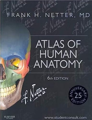 Atlas of Human Anatomy by Frank H. Netter