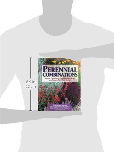 Perennial Combinations: Stunning Combinations That Make Your Garden Look Fantastic Right from the Start by C. Colston Burrell
