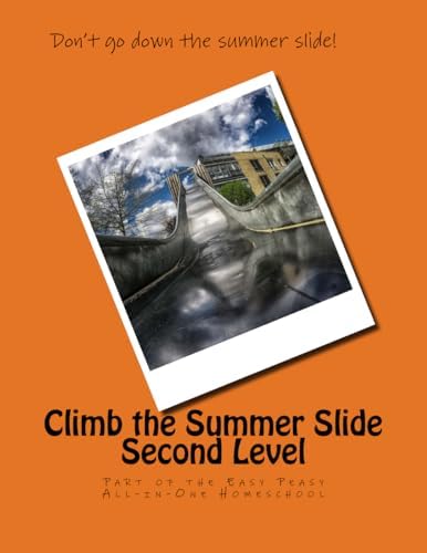 Climb the Summer Slide Second Level: Part of the Easy Peasy All-in-One Homeschool by Lee Giles