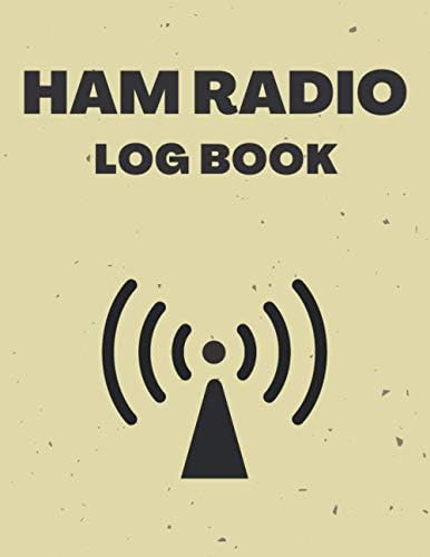 Ham Radio Logbook: Record Your Contacts In This Log Book | ARRL Log For Amateur Radio Operators by BeKind Publishing