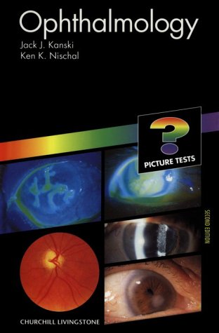Ophthalmology: Picture Tests by Jack J. Kanski MD MS FRCS FRCOphth
