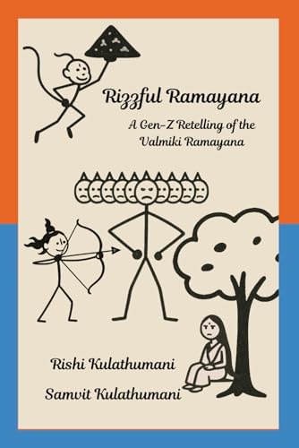 Rizzful Ramayana: A Gen-Z Retelling of the Valmiki Ramayana by Rishi Kulathumani