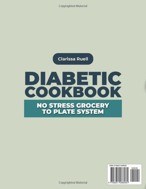 Diabetic Cookbook No-Stress Grocery-To-Plate System: Quick, Familiar Recipes with Easy Instructions to Help Prevent Sugar Spikes and Support Heart Health – Includes 49-Day Meal Plan | Full Color by Clarissa Ruell