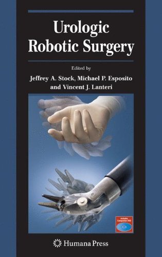 Urologic Robotic Surgery (Current Clinical Urology) by Jeffrey A. Stock