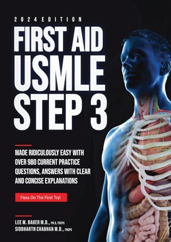 First Aid USMLE step 3: Made Ridiculously Easy with Over 980 Current Practice Questions, Answers with Clear and Concise Explanations | Pass on first Try! by Sharad Gopal