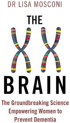 Dr. Lisa Mosconi 3 Books Collection Set (Brain Food, The XX Brain, The Menopause Brain) by Dr. Lisa Mosconi