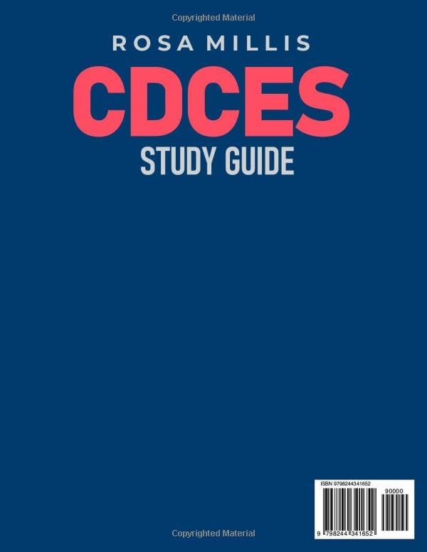 CDCES Study Guide: Expert Strategies, In-Depth Review of Diabetes Care & Education Specialist Concepts, and Methods to Ace the Exam + 900 Practice Q&As with Explanations (6 Full-Length Tests) by Rosa Millis