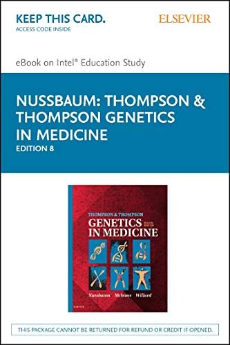 Thompson & Thompson Genetics in Medicine Elsevier eBook on Intel Education Study (Retail Access Card): Thompson & Thompson Genetics in Medicine ... on Intel Education Study (Retail Access Card) by Robert L. Nussbaum MD FACP FACMG
