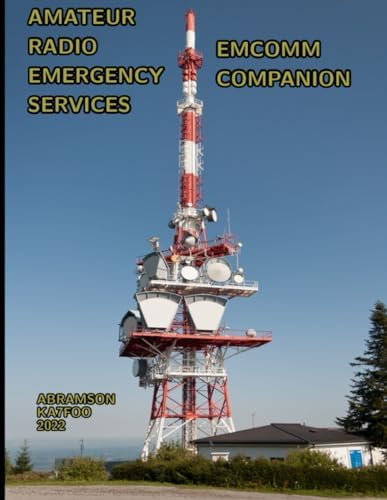 Amateur Radio Emergency Services EmComm Companion: ARRL ARES EmComm Certification Support by Doug Abramson