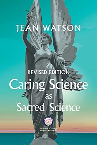 Caring Science as Sacred Science by Jean Watson