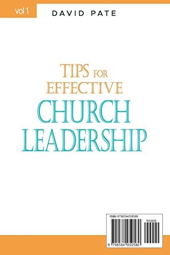 Tips for effective church leadership: Hints for the developing church leader by David Pate