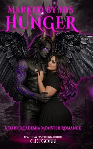 Marked By His Hunger: A Dark Academia Monster Romance (Asgarheim Runevald Institute) by C.D. Gorri
