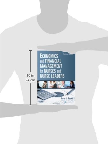 Economics and Financial Management for Nurses and Nurse Leaders: Second Edition by Susan J. Penner